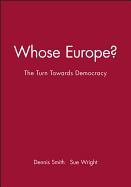 Whose Europe?: The Turn Towards Democracy