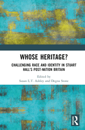 Whose Heritage?: Challenging Race and Identity in Stuart Hall's Post-Nation Britain