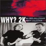 Why? 2K: Anti-Millennium Party Collection