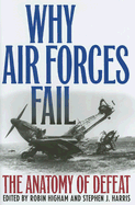 Why Air Forces Fail: The Anatomy of Defeat