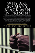 Why Are So Many Black Men in Prison?