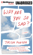 Why Are You So Sad?