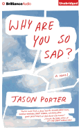 Why Are You So Sad?