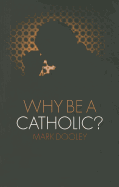 Why be a Catholic?