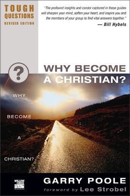 Why Become a Christian? - Poole, Garry D