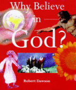 Why Believe in God