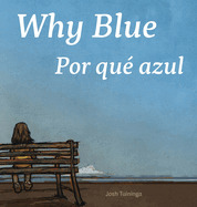Why Blue / Por qu? azul