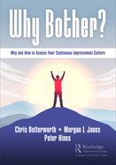 Why Bother?: Why and How to Assess Your Continuous-Improvement Culture