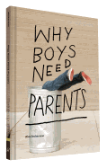 Why Boys Need Parents