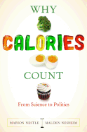 Why Calories Count: From Science to Politics Volume 33