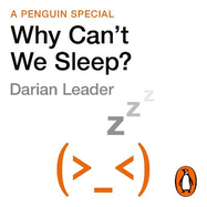 Why Can't We Sleep?
