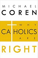 Why Catholics Are Right