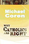 Why Catholics are Right
