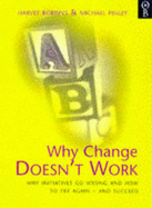 Why Change Doesn't Work: How to Try Again and Succeed