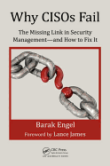 Why Cisos Fail: The Missing Link in Security Management--And How to Fix It