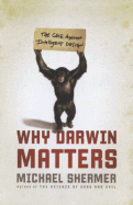 Why Darwin Matters: The Case Against Intelligent Design