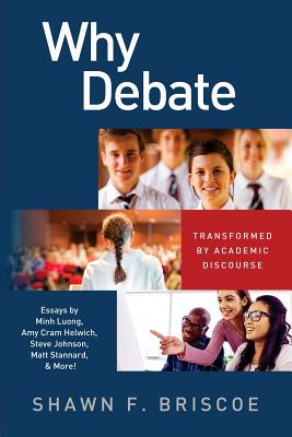 Why Debate: Transformed by Academic Discourse - Luong, Minh a, and Jahnsen, Kari, and XI, Li
