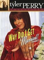 Why Did I Get Married?