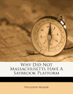 Why Did Not Massachusetts Have a Saybrook Platform