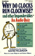 Why Do Clocks Run Clockwise? and Other Imponderables