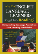 Why Do English Language Learners Struggle with Reading?: Distinguishing Language Acquisition from Learning Disabilities