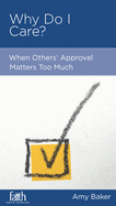 Why Do I Care?: When Others' Approval Matters Too Much