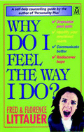 Why do I feel the way I do?