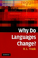 Why Do Languages Change?