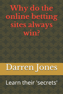 Why do the online betting sites always win?: Learn their 'secrets'