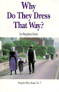 Why Do They Dress That Way?