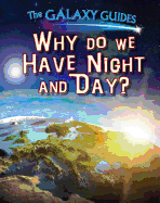 Why Do We Have Night and Day?