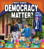 Why Does Democracy Matter?