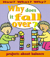 Why Does It Fall Over? Hc