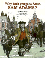 Why Don't You Get a Horse, Sam Adams?