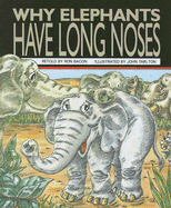 Why Elephants Have Long Noses