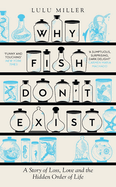 Why Fish Don't Exist: A Story of Finding Our Way in a Chaotic World