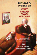 Why Freud Was Wrong: Sin, Science and Psychoanalysis