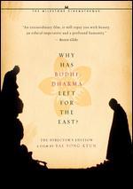 Why Has Bodhi-Dharma Left for the East?