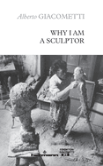 Why I Am a Sculptor