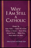 Why I Am Still a Catholic