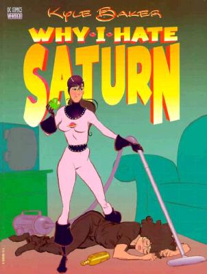 Why I Hate Saturn - Baker, Kyle