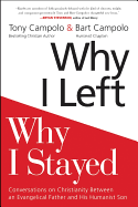 Why I Left, Why I Stayed: Conversations on Christianity Between an Evangelical Father and His Humanist Son