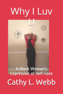 Why I Luv U: A Black Woman's Expression of Self-Love