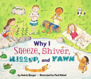 Why I Sneeze, Shiver, Hiccup, & Yawn