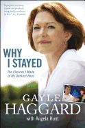 Why I Stayed: The Choices I Made in My Darkest Hour