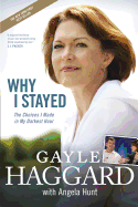 Why I Stayed: The Choices I Made in My Darkest Hour