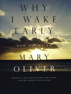 Why I Wake Early: Poems