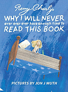 Why I Will Never Ever Ever Ever Have Enough Time to Read This Book