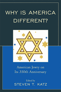 Why Is America Different?: American Jewry on Its 350th Anniversary