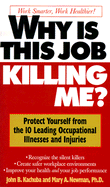 Why Is This Job Killing Me?